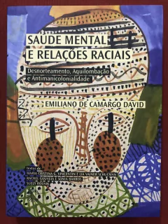 Livro - Saúde Mental E Relações Raciais - Emiliano De Camargo David - Seminovo