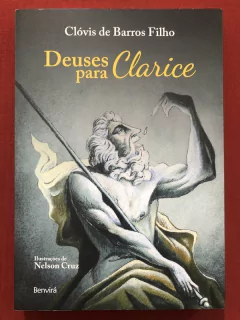 Livro - Deuses Para Clarice - Clóvis De Barros Filho - Benvirá - Seminovo