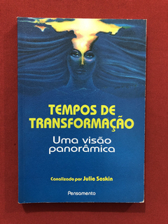 Livro- Tempos De Transformação- Julie Soskin- Ed. Pensamento