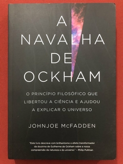 Livro - A Navalha De Ockham - Johnjoe McFadden - Editora Sextante - Seminovo