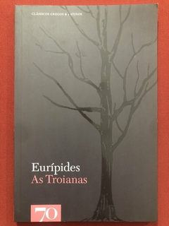 Livro - As Troianas - Eurípides - Edições 70 - Teatro