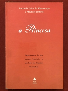 Livro - A Princesa - Fernanda Farias De Albuquerque - Editora Nova Fronteira