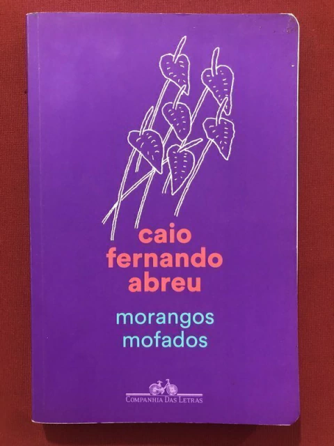 Livro - Morangos Mofados - Caio Fernando Abreu - Companhia Das Letras - Seminovo