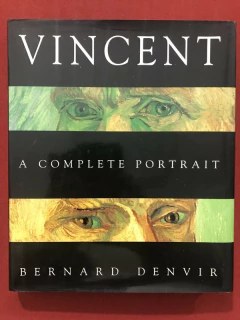 Livro - Vincent: A Complete Portrait - Bernard Denvir - Editora Pavilion - Capa Dura