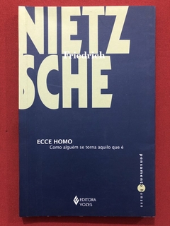 Livro - Ecce Homo - Friedrich Nietzsche - Editora Vozes