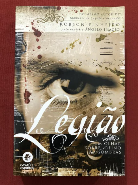 Livro - Legião - Robson Pinheiro - Editora Casa Dos Espíritos