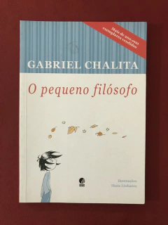 Livro - O Pequeno Filósofo - Gabriel Chalita - Seminovo