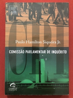 Livro - Comissão Parlamentar De Inquérito - Paulo Hamilton Siqueira Jr. - Ed. Campus