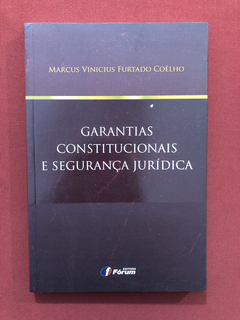 Livro- Garantias Constitucionais E Segurança Jurídica- Semin