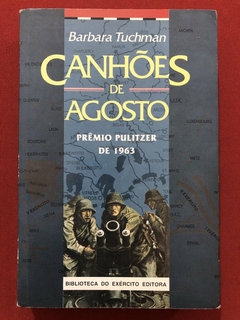 Livro - Canhões De Agosto - Barbara Tuchman - Editora Biblioteca Do Exército