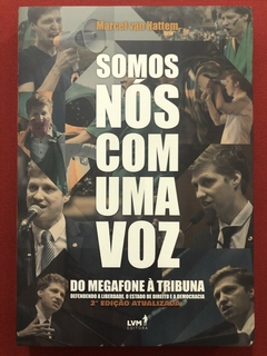 Livro - Somos Nós Com Uma Voz - Marcel Van Hattem - Editora LVM - Seminovo