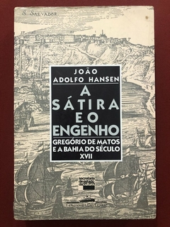 Livro - A Sátira E O Engenho - João Adolfo Hansen - Companhia Das Letras