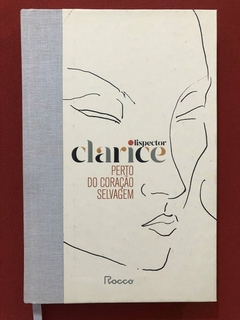 Livro - Perto Do Coração Selvagem - Clarice Lispector - Capa Dura - Rocco - Seminovo