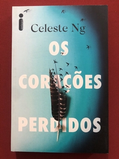 Livro - Os Corações Perdidos - Celeste Ng - Editora Intrínseca - Seminovo