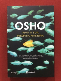 Livro - Viva À Sua Própria Maneira - Osho - Ed. Academia - Seminovo
