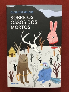 Livro - Sobre Os Ossos Dos Mortos - Olga Tokarczuk - Editora Todavia - Seminovo