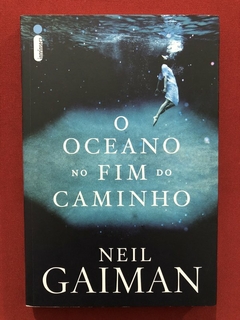 Livro - O Oceano No Fim Do Caminho - Neil Gaiman - Editora Intrínseca - Seminovo