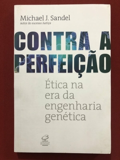 Livro - Contra A Perfeição - Michael J. Sandel - Civilização Brasileira