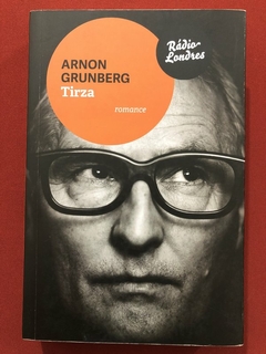 Livro - Tirza - Arnon Grunberg - Rádio Londres - Seminovo