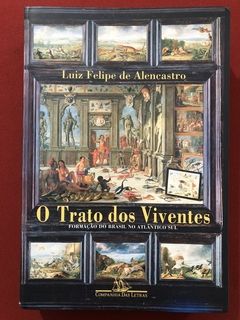 Livro- O Trato Dos Viventes - L. F. De Alencastro - Companhia Das Letras - Seminovo