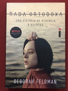 Livro - Nada Ortodoxa - Deborah Feldman - Editora Intrínseca - Seminovo