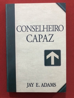 Livro - Conselheiro Capaz - Jay E. Adam - Ed. Fiel - Seminovo