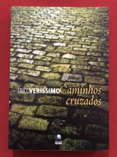 Livro - Caminhos Cruzados - Erico Verissimo - Editora Globo