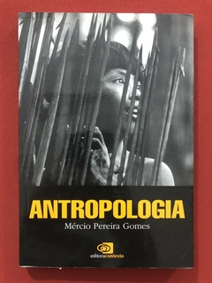 Livro - Antropologia - Mércio Pereira Gomes - Editora Contexto