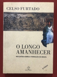 Livro - O Longo Amanhecer - Celso Furtado - Editora Paz E Terra