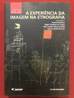 Livro - A Experiência Da Imagem Na Etnografia - Andrea Barbosa - Terceiro Nome - Seminovo