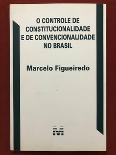 Livro - O Controle De Constitucionalidade E Convencionalidade No Brasil - Seminovo