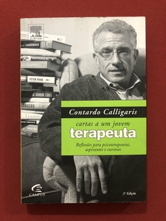 Livro - Cartas A Um Jovem Terapeuta - Contardo Calligaris - Editora Campus