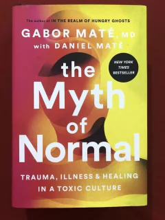 Livro - The Myth Of Normal - Gabor Maté - Editora Avery - Seminovo