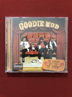 CD - Goodie Mob - One Monkey Don't Stop No Show - Seminovo