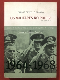 Livro - Os Militares No Poder - Carlos Castello Branco - Editora Nova Fronteira