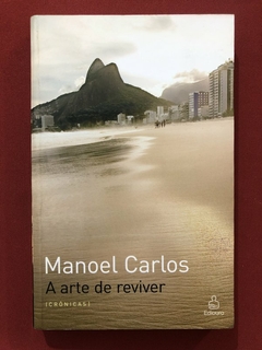 Livro - A Arte De Reviver - Manoel Carlos - Ed. Ediouro