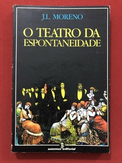 Livro - O Teatro Da Espontaneidade - J. L. Moreno - Summus Editorial