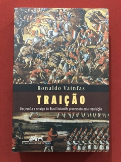 Livro - Traição - Ronaldo Vainfas - Companhia Das Letras - Seminovo