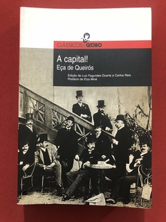 Livro - A Capital! - Eça De Queiróz - Ed. Globo - Seminovo