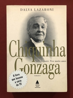 Livro - Chiquinha Gonzaga - Dalva Lazaroni - Editora Nova Fronteira