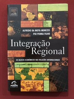 Livro - Integração Regional - Alfredo DA Mota Menezes - Editora Campus