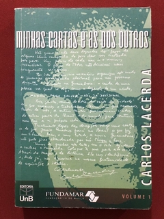 Livro - Minhas Cartas E As Dos Outros - Volume 1 - Carlos Lacerda - UnB