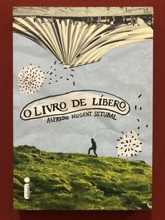 Livro - O Livro De Líbero - Alfedo Nugent Setubal - Ed. Intrínseca - Seminovo