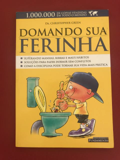 Livro - Domando Sua Ferinha - Dr. Christopher Green
