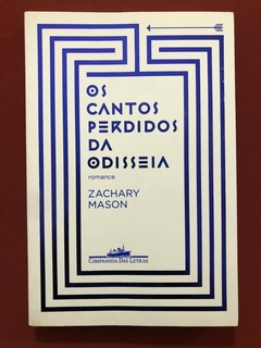 Livro - Os Cantos Perdidos Da Odisseia - Zachary Mason - Companhia Das Letras - Seminovo