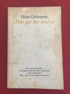 Livro - Meu Pai Me Matou - Haim Grünspun - Marco Zero