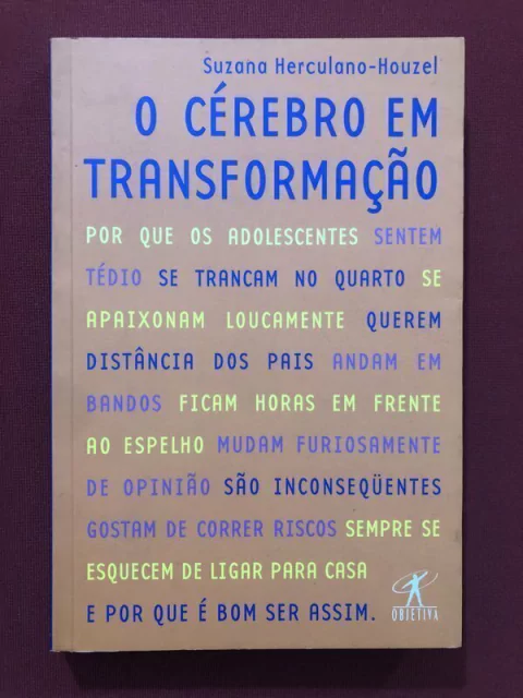 Livro - O Cérebro Em Transformação - Suzana Herculano-Houzel - Editora Objetiva