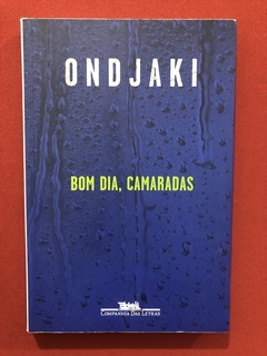 Livro - Bom Dia, Camaradas - Ondjaki - Companhia Das Letras