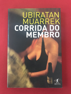 Livro - Corrida Do Membro - Ubiratan Muarrek - Ed. Objetiva