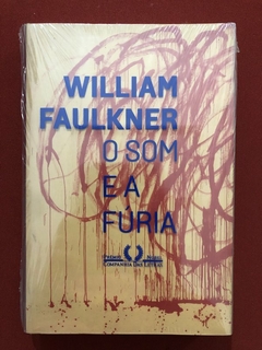 Livro - O Som E A Fúria - William Faulkner - Companhia das Letras - Novo